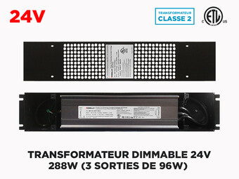 Transfo LED Dimmable 24V 288W (3 X 96W) à voltage constant (Classe 2)